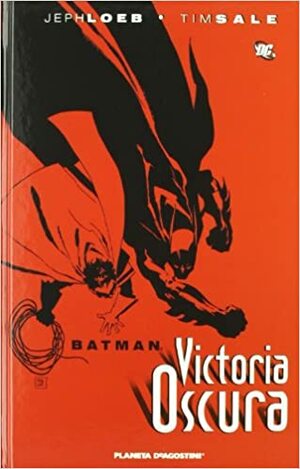 Batman: Victoria oscura by Tim Sale, Jeph Loeb