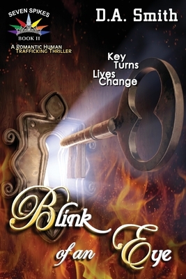 Seven Spikes Book 2: Blink of an Eye by D.A. Smith