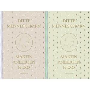 Ditte menneskebarn by Martin Andersen Nex, Martin Andersen Nexo