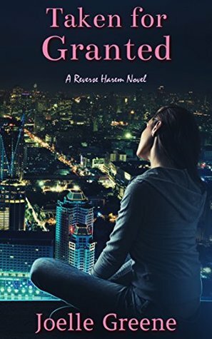 Taken for Granted by Joelle Greene