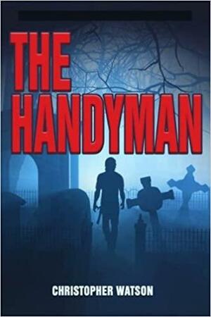 The Handyman by Christopher Watson