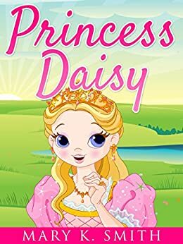 Princess Daisy by Mary K. Smith