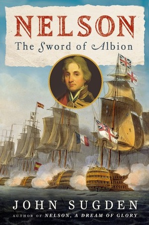 Nelson: The Sword of Albion by John Sugden