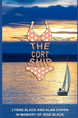 The Cortship by Alan Cohen, Lynne Black