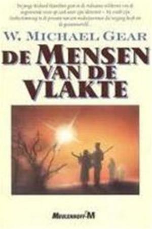 De Mensen van de Vlakte by W. Michael Gear