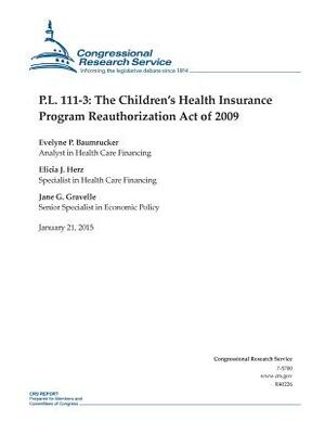 P.L. 111-3: The Children's Health Insurance Program Reauthorization Act of 2009 by Congressional Research Service