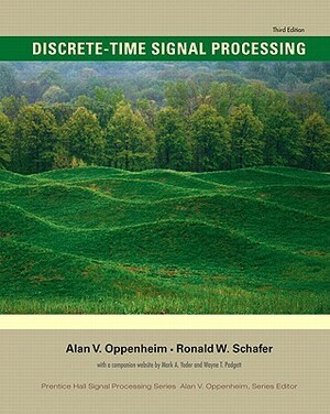 Discrete Time Signal Processing by Alan V. Oppenheim, Ronald W. Schafer