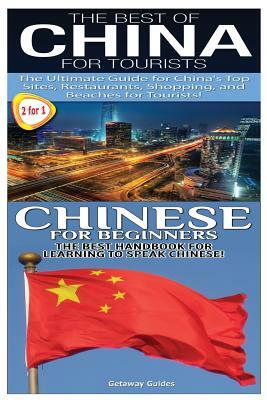 The Best of China for Tourists & Chinese for Beginners by Getaway Guides