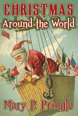 Christmas Around the World by Mary P. Pringle