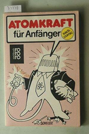 Atomkraft Für Anfänger by Stephen Croall, Kaianders Sempler