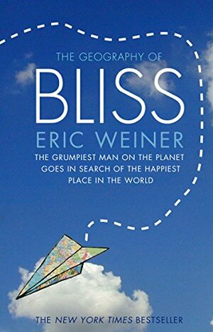 The Geography of Bliss by Eric Weiner