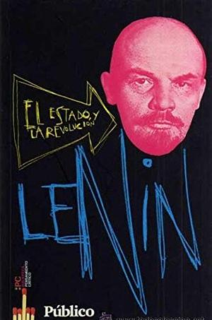 El estado y la revolución by Vladimir Lenin, Vladimir Lenin