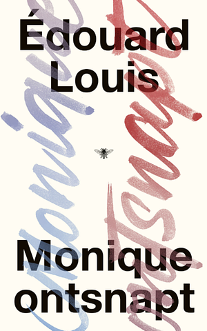 Monique ontsnapt by Édouard Louis