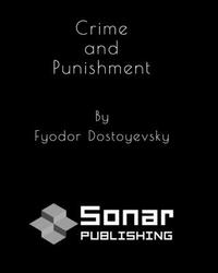 Crime and Punishment by Fyodor Dostoevsky