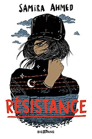 Résistance by Samira Ahmed, Laurence Boischot