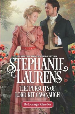 The Pursuits of Lord Kit Cavanaugh by Stephanie Laurens