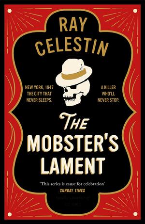 The Mobster's Lament by Ray Celestin