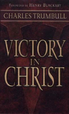 Victory in Christ by Charles Gallaudet Trumbull