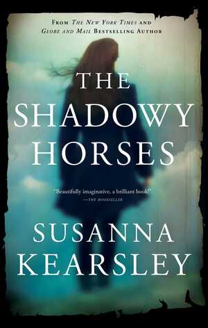 The Shadowy Horses by Susanna Kearsley