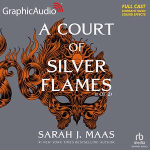 A Court of Silver Flames (Full Graphic Audio - Parts 1 & 2) by Sarah J. Maas