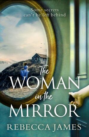 The Woman in the Mirror: A Novel by Rebecca James