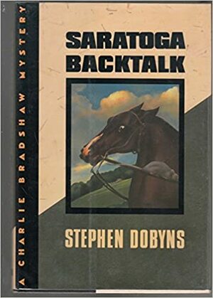 Saratoga Backtalk by Stephen Dobyns
