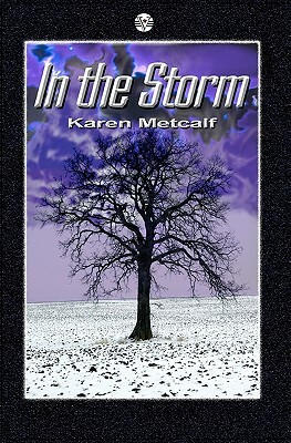 In the Storm by Karen Metcalf