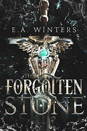 The Forgotten Stone by E.A. Winters