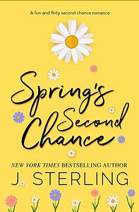 Spring's Second Chance by J. Sterling