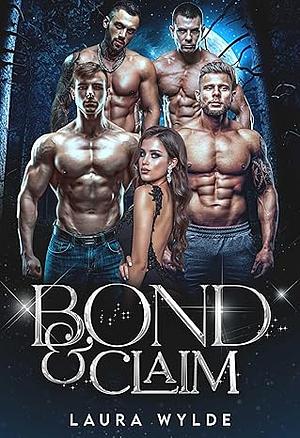 Bond & Claim by Laura Wylde