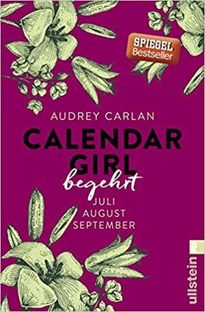 Calendar Girl - Begehrt: Juli/August/September (Calendar Girl Quartal, Band 3 by Audrey Carlan