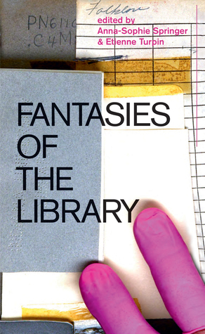 Fantasies of the Library by Etienne Turpin, Anna-Sophie Springer