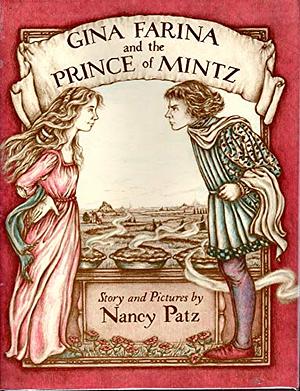 Gina Farina and the Prince of Mintz by Nancy Patz