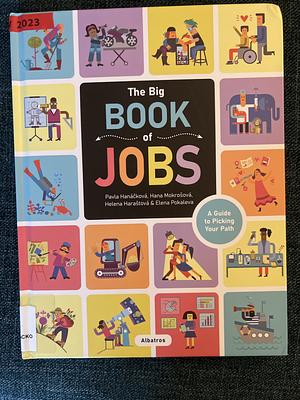 The Big Book of Jobs by Helena Harastova, Hana Mokrosova