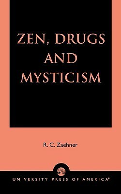 Zen, Drugs, and Mysticism (Revised) by R.C. Zaehner