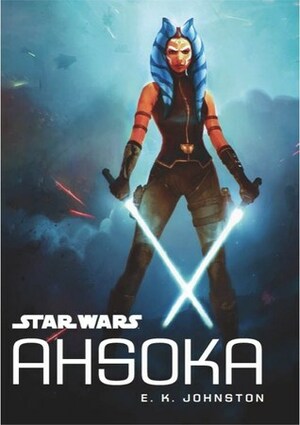 Star Wars: Ahsoka by E.K. Johnston