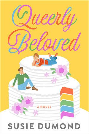 Queerly Beloved by Susie Dumond