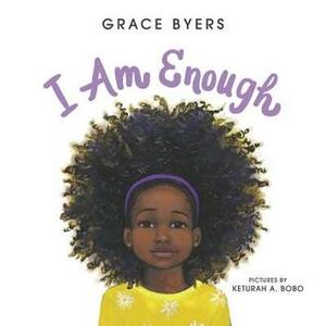 I Am Enough by Grace Byers