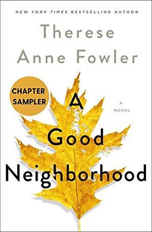 A Good Neighborhood: Chapters 1-3 by Therese Anne Fowler, Therese Anne Fowler