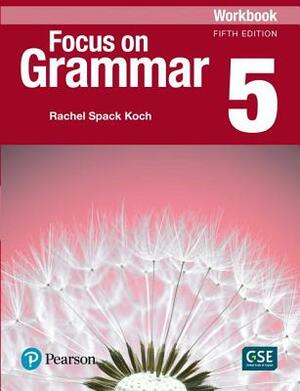 Focus on Grammar 5 Workbook by Jay Maurer