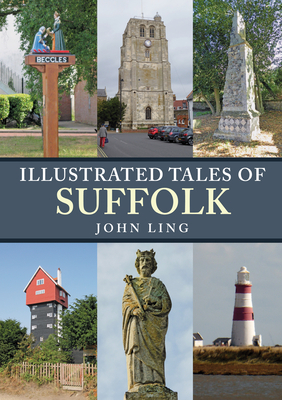 Illustrated Tales of Suffolk by John Ling
