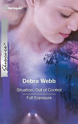 Situation: Out of Control & Full Exposure (Harlequin Showcase) by Debra Webb