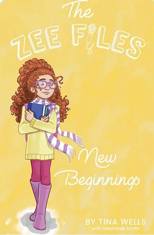 New Beginnings by Tina Wells, Stephanie E. Smith