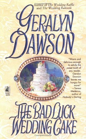 The Bad Luck Wedding Cake by Geralyn Dawson