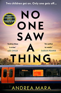 No One Saw a Thing by Andrea Mara