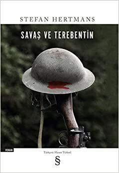 Savaş ve Terebentin by Armağan Ekici, Stefan Hertmans