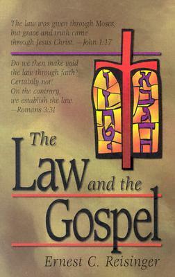 The Law and the Gospel by Ernest C. Reisinger