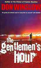 The Gentleman's Hour by Don Winslow