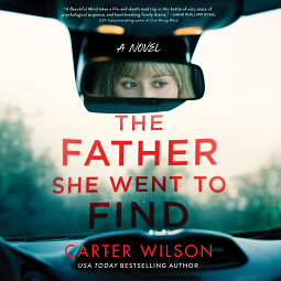 The Father She Went to Find by Carter Wilson