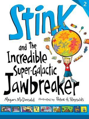 Stink and the Incredible Super-Galactic Jawbreaker by Megan McDonald